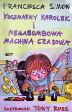Koszmarny Karolek i megabombowa machina czasowa