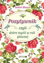 Pozytywnik, czyli dobre myśli w roli głównej