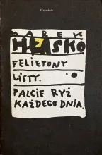 Felietony; Listy; Palcie ryż każdego dnia