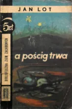A pościg trwa