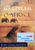 Marzyłam o Afryce