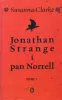 Jonathan Strange i pan Norrell tom 1