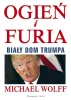 Ogień i furia: Biały Dom Trumpa