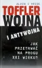 Wojna i antywojna. Jak przetrwać na progu XXI wieku?