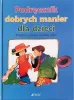 Podręcznik dobrych manier dla dzieci